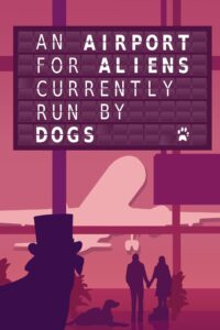 کد اورجینال بازی An Airport for Aliens Currently Run by Dogs ایکس باکس